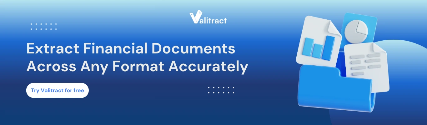 Extract Financial Documents Across Any Format Accurately with Valitract