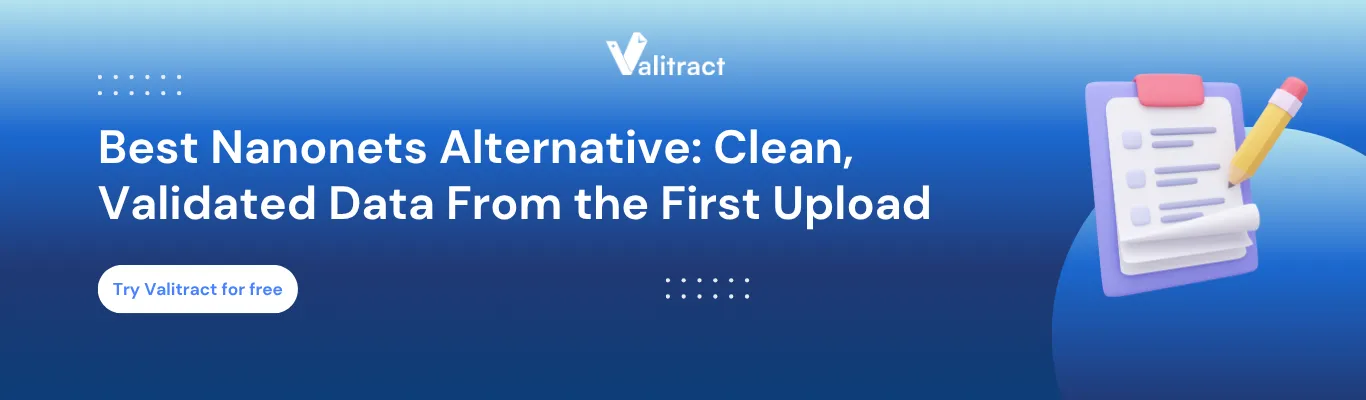Best Nanonets Alternative: Clean Validated From the First Upload