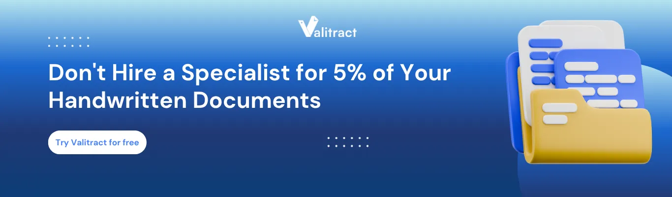 Don't Hire a Specialist for 5% of Your Handwritten Documents with Valitract